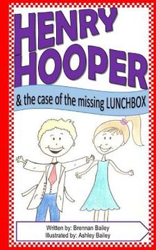 portada Henry Hooper: The Case of the Missing Lunchbox (in English)