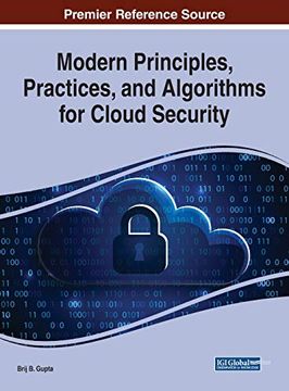 portada Modern Principles, Practices, and Algorithms for Cloud Security (Advances in Information Security, Privacy, and Ethics) (en Inglés)