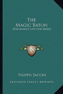 portada the magic baton: toscanini's life for music (in English)