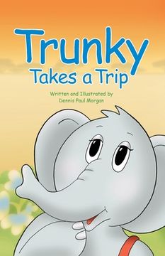 portada Trunky Takes a Trip (en Inglés)