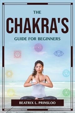 portada The Chakra's Guide for Beginners (en Inglés)