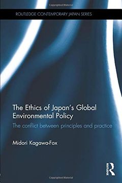 portada The Ethics of Japan's Global Environmental Policy: The Conflict Between Principles and Practice