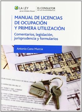 portada Manual de licencias de ocupación y primera utilización: Comentarios, legislación, jurisprudencia y formularios