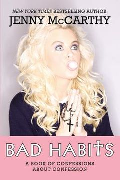 portada Bad Habits: Confessions of a Recovering Catholic (in English)