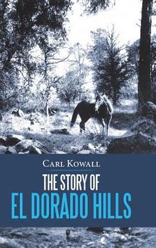 portada The Story of El Dorado Hills (en Inglés)