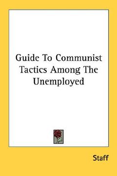 portada guide to communist tactics among the unemployed (en Inglés)