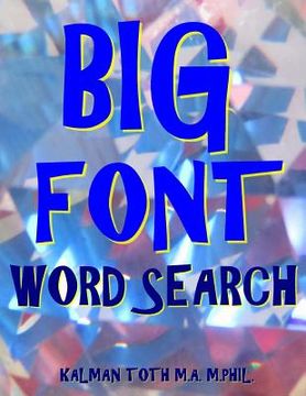 portada Big Font Word Search: 133 Extra Large Print Entertaining Puzzles (en Inglés)