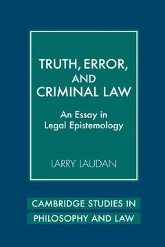portada Truth, Error, and Criminal Law: An Essay in Legal Epistemology (Cambridge Studies in Philosophy and Law): 0 (in English)