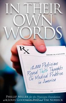 portada In Their own Words: 12,000 Physicians Reveal Their Thoughts on Medical Practice in America (en Inglés)