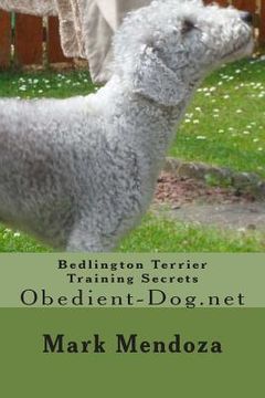 portada Bedlington Terrier Training Secrets: Obedient-Dog.net (en Inglés)