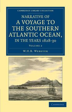 portada Narrative of a Voyage to the Southern Atlantic Ocean, in the Years 1828, 29, 30, Performed in hm Sloop Chanticleer 2 Volume Set: Narrative of a Voyage. Library Collection - Maritime Exploration) (en Inglés)