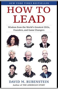 portada How to Lead: Wisdom From the World'S Greatest Ceos, Founders, and Game Changers (en Inglés)