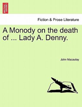 portada a monody on the death of ... lady a. denny. (en Inglés)