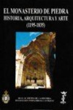 portada monasterio de piedra: historia, arquitectura y arte (1195-1835)