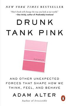 portada Drunk Tank Pink: And Other Unexpected Forces That Shape how we Think, Feel, and Behave (en Inglés)