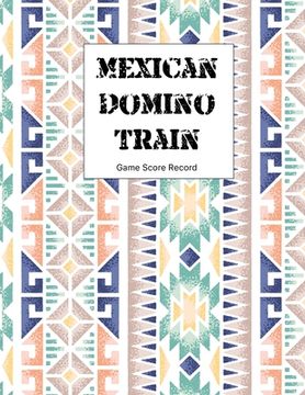 portada Mexican domino train game Score Record: large size pads were great. Mexican Train Score Record Dominoes Scoring Game Record Level Keeper Book (en Inglés)