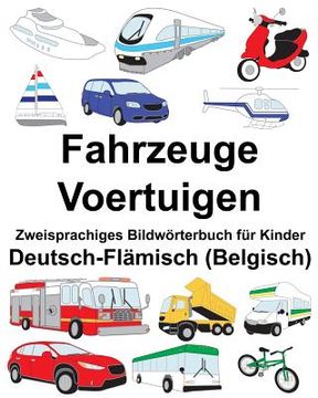 portada Deutsch-Flämisch (Belgisch) Fahrzeuge/Voertuigen Zweisprachiges Bildwörterbuch für Kinder
