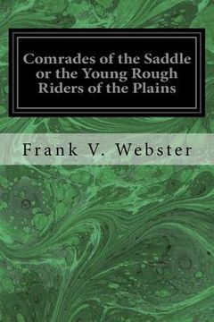 portada Comrades of the Saddle or the Young Rough Riders of the Plains (en Inglés)
