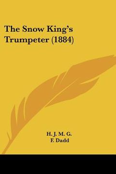 portada the snow king's trumpeter (1884)