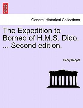portada the expedition to borneo of h.m.s. dido. ... second edition. (en Inglés)