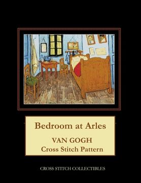 portada Bedroom at Arles: Van Gogh Cross Stitch Pattern (en Inglés)