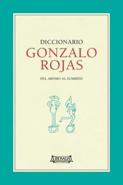 portada Diccionario Gonzalo Rojas. Del Abismo al Zumbido