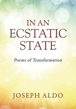 portada In an Ecstatic State: Poems of Transformation (en Inglés)