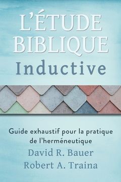 portada Étude biblique inductive: Guide exhaustif pour la pratique de l'herméneutique