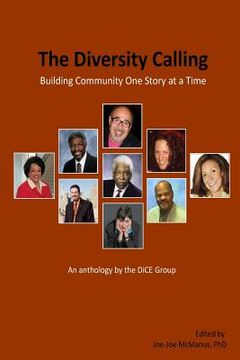 portada The Diversity Calling, Building Community One Story At A Time (en Inglés)