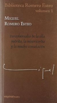 portada Biblioteca Miguel Romero Esteo Volumen i, Paraphernalia de la Olla Podrida, la Misericordia y la Mucha Consolación