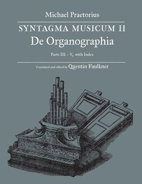 portada SYNTAGMA MUSICUM II, De Organographia, Parts III - V, with Index (en Inglés)