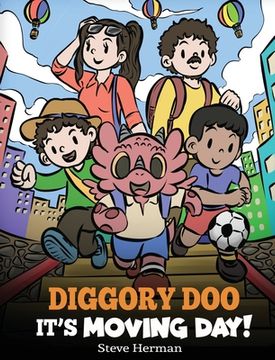 portada Diggory Doo, It's Moving Day!: A Story about Moving to a New Home, Making New Friends and Going to a New School