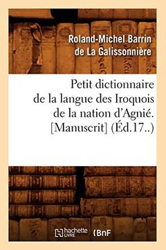 portada Petit Dictionnaire de la Langue des Iroquois de la Nation D'agnie. [Manuscrit] (in French)