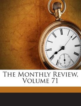 portada The Monthly Review, Volume 71 (en Inglés)