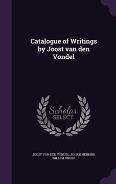 portada Catalogue of Writings by Joost van den Vondel (en Inglés)