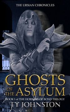 portada Ghosts of the Asylum: Book I of The Horrors of Bond Trilogy