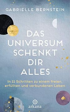 portada Das Universum Schenkt dir Alles - in 11 Schriten zu Einem Freien, Erfüllten und Verbundenen Leben (in German)