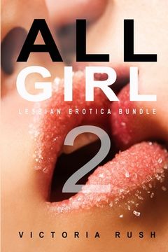 portada All Girl 2: Lesbian Erotica Bundle (en Inglés)