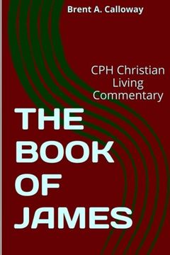 portada THE BOOK OF JAMES: Volume 15 (CPH Christian Living Commentary)