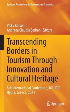 portada Transcending Borders in Tourism Through Innovation and Cultural Heritage: 8th International Conference, Iacudit, Hydra, Greece, 2021 (en Inglés)