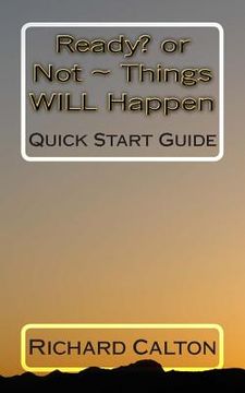 portada Ready? OR Not Things WILL Happen: Quick Start Guide (en Inglés)