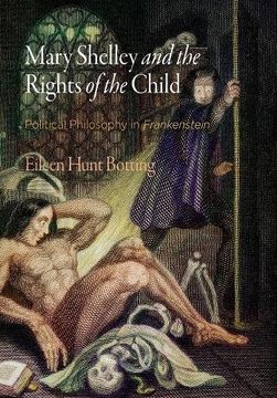portada Mary Shelley and the Rights of the Child: Political Philosophy in "Frankenstein" (Haney Foundation Series) (en Inglés)