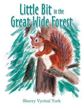 portada Little Bit in the Great Wide Forest (en Inglés)