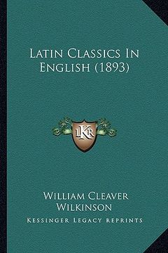 portada latin classics in english (1893) (in English)