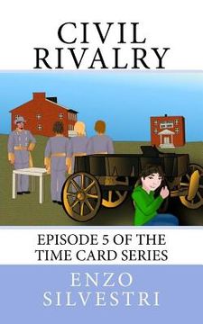 portada Civil Rivalry: Episode 5 of the Time Card Series (en Inglés)
