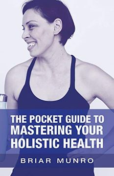 portada The Pocket Guide to Mastering Your Holistic Health (en Inglés)