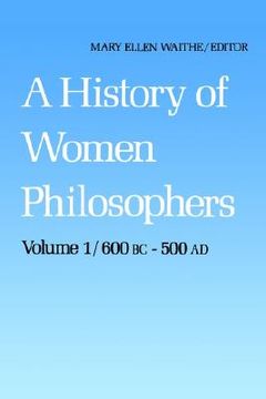 portada a history of women philosophers: ancient women philosophers 600 b.c. 500 a.d. (en Inglés)