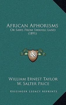 portada african aphorisms: or saws from swahili land (1891) (en Inglés)