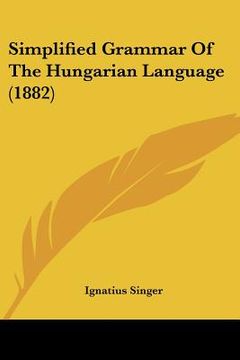 portada simplified grammar of the hungarian language (1882)
