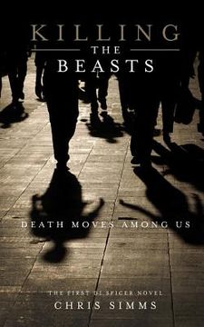 portada Killing the Beasts: Death Moves Among Us (en Inglés)
